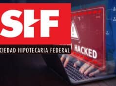 Escándalo financiero: Hackeo a la Sociedad Hipotecaria Federal colapsa créditos en México Sociedad Hipotecaria Federal